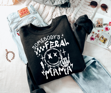 Somebody's Feral Mama Black Sweatshirt - The Red Rival