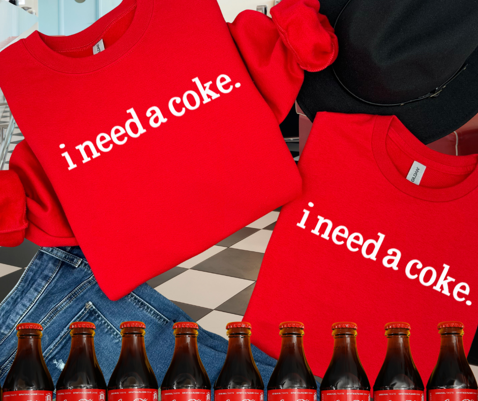 i need a coke. FAUX Embroidery text. Red Tee or Sweatshirt