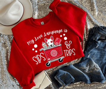 My Love Language is Sips & Trips Red Tee or Sweatshirt - Tees - The Red Rival