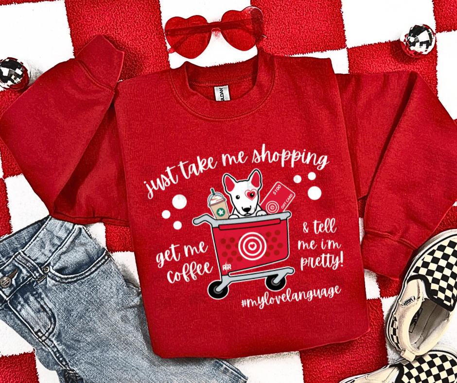 Take Me Shopping, Get Me Coffee, & Tell Me I'm Pretty Red Tee or Sweatshirt - Tees - The Red Rival