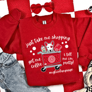 Take Me Shopping, Get Me Coffee, & Tell Me I'm Pretty Red Tee or Sweatshirt - Tees - The Red Rival